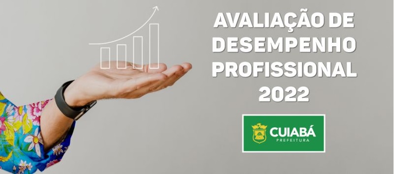 Sem título Cuiabá lança a Avaliação de Desempenho Profissional 2022